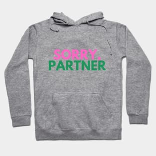 SORRY, PARTNER 2024 Hoodie